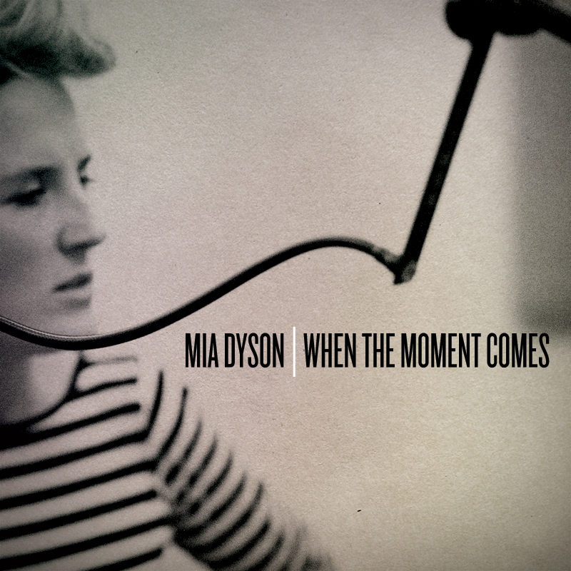 Mia Dyson - When The Moment Comes - Internet Download